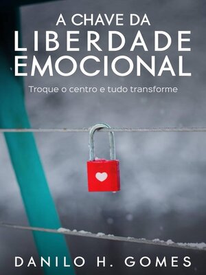 cover image of A Chave da Liberdade Emocional